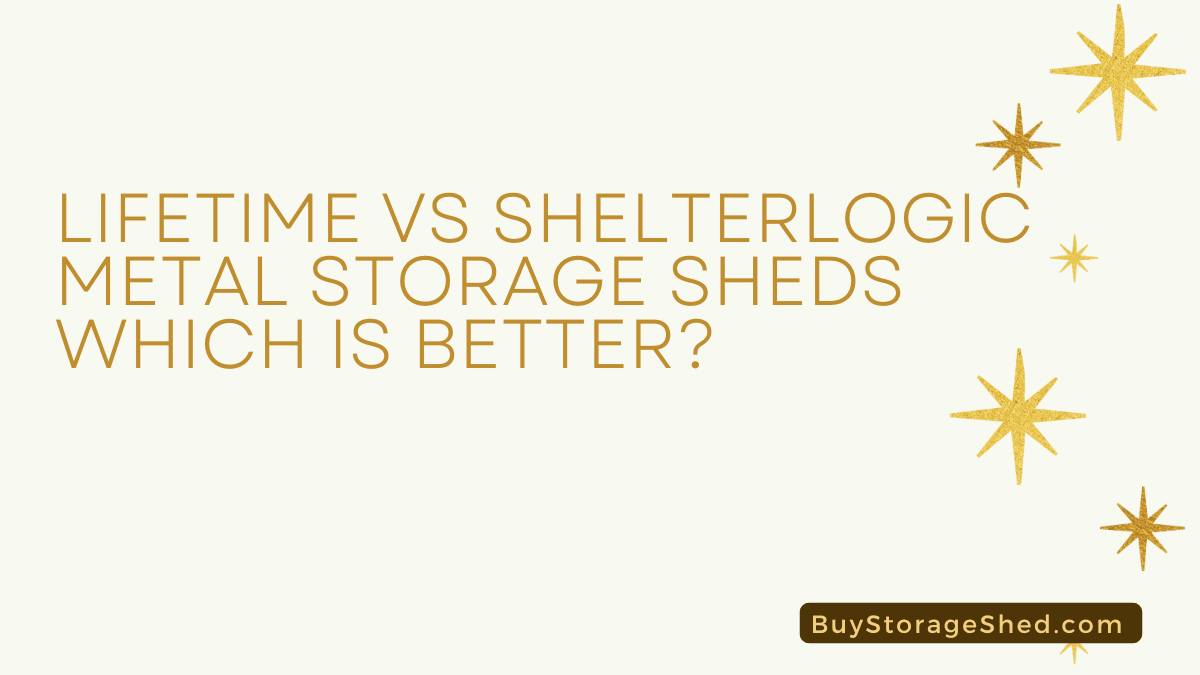 Lifetime vs ShelterLogic Metal Storage Sheds Which is Better 10 - BuyStorageShed.com Lifetime vs ShelterLogic Metal Storage Sheds Which is Better
